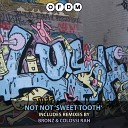 Not Not - Sweet Tooth Bronz Remix
