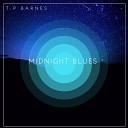 T P Barnes - Midnight Blues