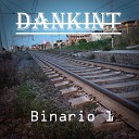 Dankint - Binario 1 Intro