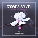 Croatia Squad - Waking up the Neighbors Original Club Mix