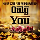 Major Scale feat Amanda Warren - Only You Radio Edit