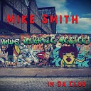 Mike Smith - Throw It Up In The Club
