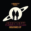 Smooth - Creatures DNB Mix