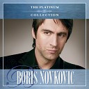 Boris Novkovi - Ti Si Tu