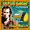 Wild Bob Burgos and His Houserockers - Blue Boy Blues