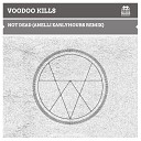 Voodoo Kills - Not Dead (Anelli Earlyhours Remix)