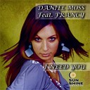 Daniel Moss feat Francy - I Need You Remix Radio Version