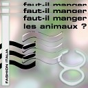 Fashion Italia - Faut il manger les animaux