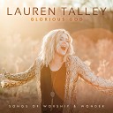 Lauren Talley - A Wretch Like Me