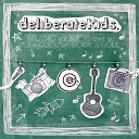 deliberateKids feat Peter Furler - Strong and Courageous feat Peter Furler