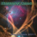 BatteryDead - Raumzeit 2011 Part 4