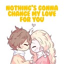 Shayne Orok - Nothing s Gonna Change My Love for You