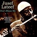 Jusef Lateef - Outside Blues