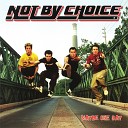 Not By Choice - Same As You