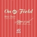 Mika Olson - On A Field Original Mix