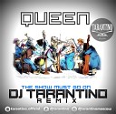Queen - The Show Must Go On DJ Tarantino Remix