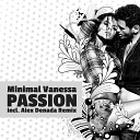 Minimal Vanessa - Passion Alex Denada Remix