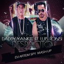 Daddy Yankee ft Luis Fonsi x Vasiliy Francesco Sergey… - Despacito Artem Spy Mash Up