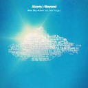 Above Beyond feat Alex Vargas - Blue Sky Action EDX Remix