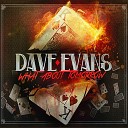 Dave Evans - Be Your Last Kiss