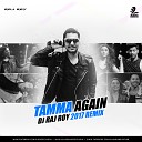 DJ Raj Roy - Tamma Again DJ Raj Roy 2017 Remix