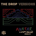 The Drop Samson Sounds - Avatar Samson Sounds Remix