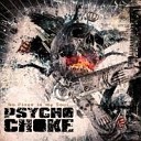 Psycho Choke - The Raw Art Of Being Idle