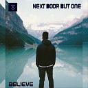 Next Door But One - Believe NDB1 Remix Radio Edit