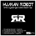 Human Robot - The Cyborg s Television Steel Force Remix