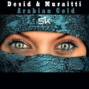 Desid Muraitti - Arabian Gold Raul Desid Remix