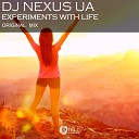 DJ Nexus UA - Experiments With Life Original Mix