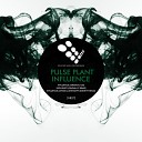 Pulse Plant - Influence Fragala P Remix