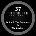 D A V E The Drummer The Anxious - Hydraulix 37 B1 Original Mix