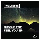 Bubble Pop - We Can Be Lovers Original Mix