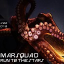 Marsquad - Run To The Stars Live Mix