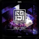 KEIJI - Only You Original Mix