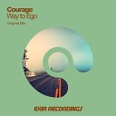 Courage - Way To Ego Original Mix