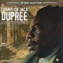 Champion Jack Dupree - Too Early In The Morning