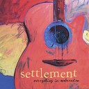 Settlement - Tell Me When