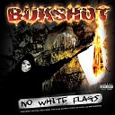 Bukshot - No White Flags