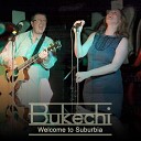 Bukechi - Welcome to Suburbia