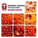 Sentinel Groove feat Ragga Twins - Ragga House Radio Edit