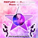 REFLEX - Дым и танцы Remix cj kungurof