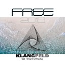 Klangfeld feat Tillmann Uhrmacher - Free 2018 Radio Mix