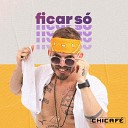 Chicaf - Ficar S