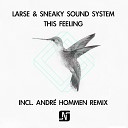 Larse Sneaky Sound System - This Feeling Main Mix