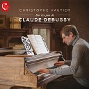 Christophe Vautier - Le Tombeau de Claude Debussy La plainte au loin du…