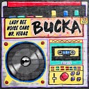 Lady Bee x Noise Cans x Mr Vegas - Bucka Original Mix