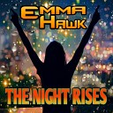 Emma Hawk - The Night Rises Radio Edit
