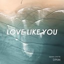 DPSM - Love Like You Piano Instrumental